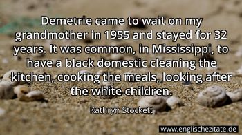 Englisches Zitat von Kathryn Stockett als Bild