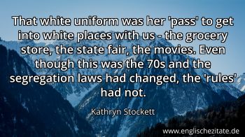 Englisches Zitat von Kathryn Stockett als Bild