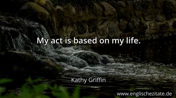 Englisches Zitat von Kathy Griffin als Bild