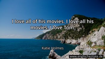 Englisches Zitat von Katie Holmes als Bild