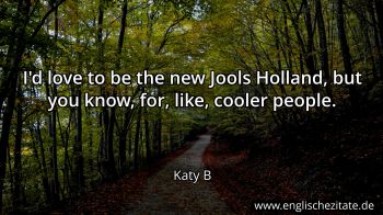 Englisches Zitat von Katy B als Bild