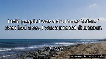 Englisches Zitat von Keith Moon als Bild