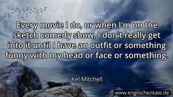 Englisches Zitat von Kel Mitchell als Bild