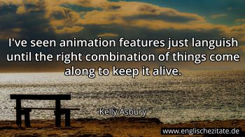 Englisches Zitat von Kelly Asbury als Bild