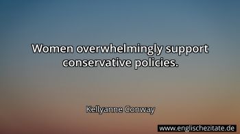 Englisches Zitat von Kellyanne Conway als Bild