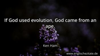 Englisches Zitat von Ken Ham als Bild
