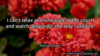Englisches Zitat von Ken Jennings als Bild