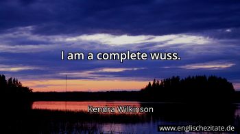 Englisches Zitat von Kendra Wilkinson als Bild
