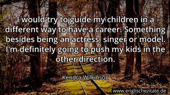 Englisches Zitat von Kendra Wilkinson als Bild