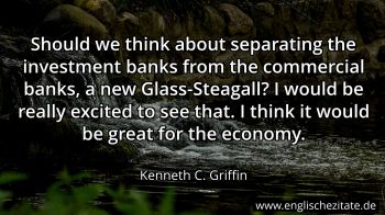 Englisches Zitat von Kenneth C. Griffin als Bild