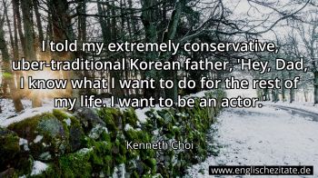 Englisches Zitat von Kenneth Choi als Bild