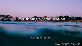 Englisches Zitat von Kenny Chesney als Bild