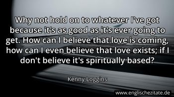 Englisches Zitat von Kenny Loggins als Bild