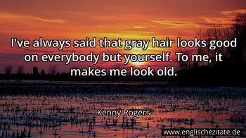 Englisches Zitat von Kenny Rogers als Bild