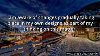 Englisches Zitat von Kenzo Tange als Bild