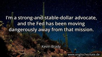 Englisches Zitat von Kevin Brady als Bild