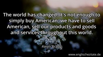 Englisches Zitat von Kevin Brady als Bild