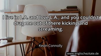 Englisches Zitat von Kevin Connolly als Bild