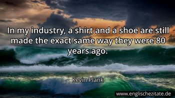 Englisches Zitat von Kevin Plank als Bild