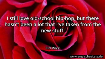 Englisches Zitat von Kid Rock als Bild
