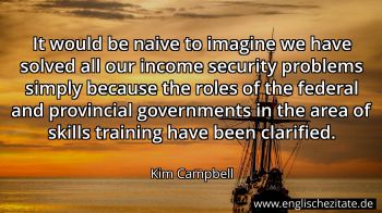 Englisches Zitat von Kim Campbell als Bild