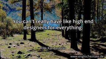Englisches Zitat von Kim Kardashian als Bild