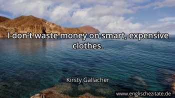 Englisches Zitat von Kirsty Gallacher als Bild