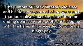 Englisches Zitat von Kitty Kelley als Bild