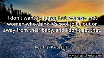 Englisches Zitat von Kourtney Kardashian als Bild