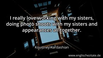 Englisches Zitat von Kourtney Kardashian als Bild