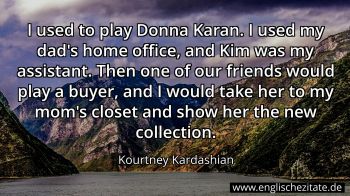 Englisches Zitat von Kourtney Kardashian als Bild