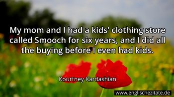 Englisches Zitat von Kourtney Kardashian als Bild