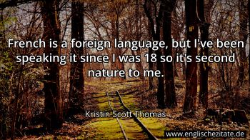 Englisches Zitat von Kristin Scott Thomas als Bild
