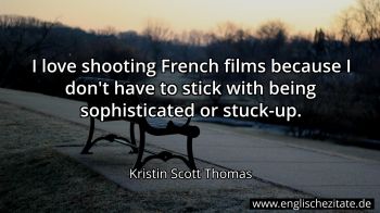 Englisches Zitat von Kristin Scott Thomas als Bild