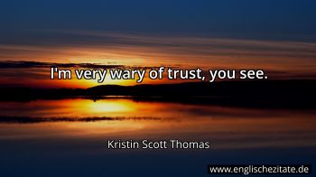 Englisches Zitat von Kristin Scott Thomas als Bild