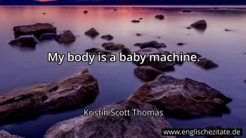 Englisches Zitat von Kristin Scott Thomas als Bild