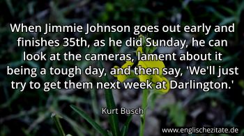 Englisches Zitat von Kurt Busch als Bild