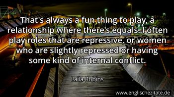 Englisches Zitat von Laila Robins als Bild