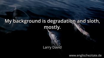 Englisches Zitat von Larry David als Bild