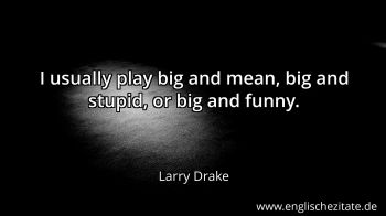 Englisches Zitat von Larry Drake als Bild