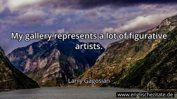 Englisches Zitat von Larry Gagosian als Bild