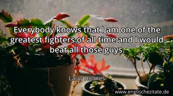 Englisches Zitat von Larry Holmes als Bild