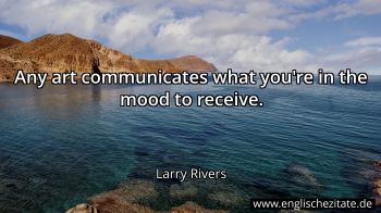 Englisches Zitat von Larry Rivers als Bild