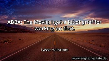 Englisches Zitat von Lasse Hallstrom als Bild