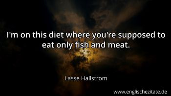 Englisches Zitat von Lasse Hallstrom als Bild