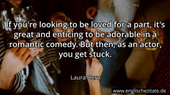 Englisches Zitat von Laura Dern als Bild