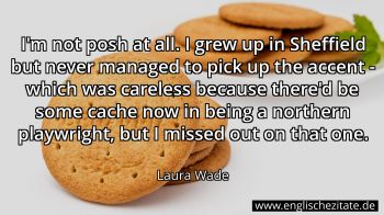 Englisches Zitat von Laura Wade als Bild