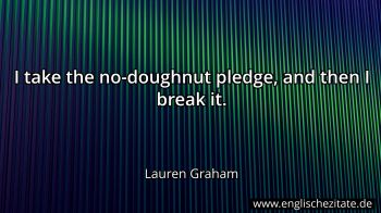 Englisches Zitat von Lauren Graham als Bild