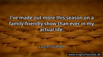 Englisches Zitat von Lauren Graham als Bild