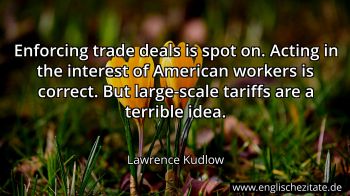 Englisches Zitat von Lawrence Kudlow als Bild